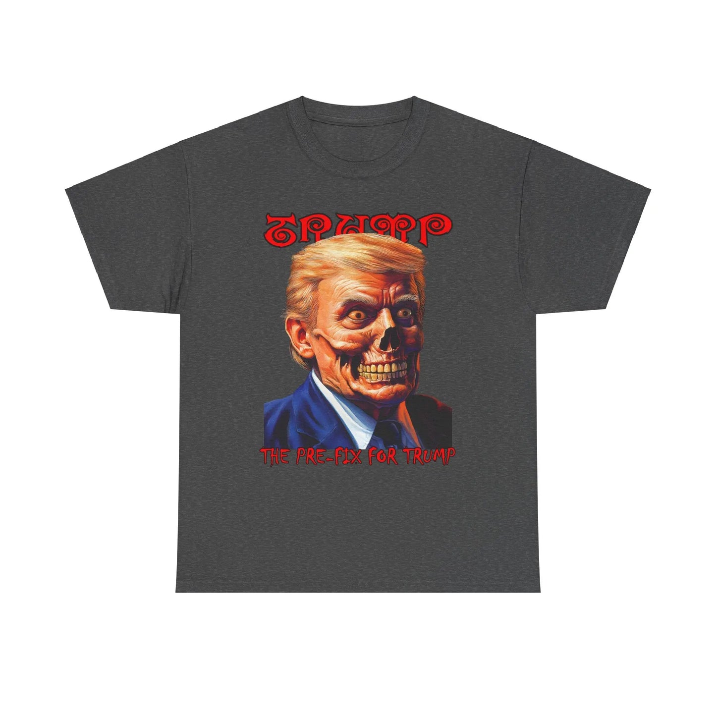 The Pre-Fix For Trump - Dark Colors - Heavy Cotton Tee - Gilden 5000 Printify