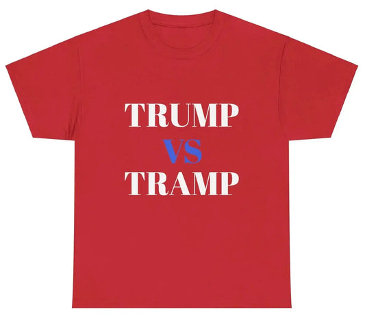 Trump vs Tramp  - Red - Heavy Cotton Tee - Gilden 5000 NECRO SUPER STORE