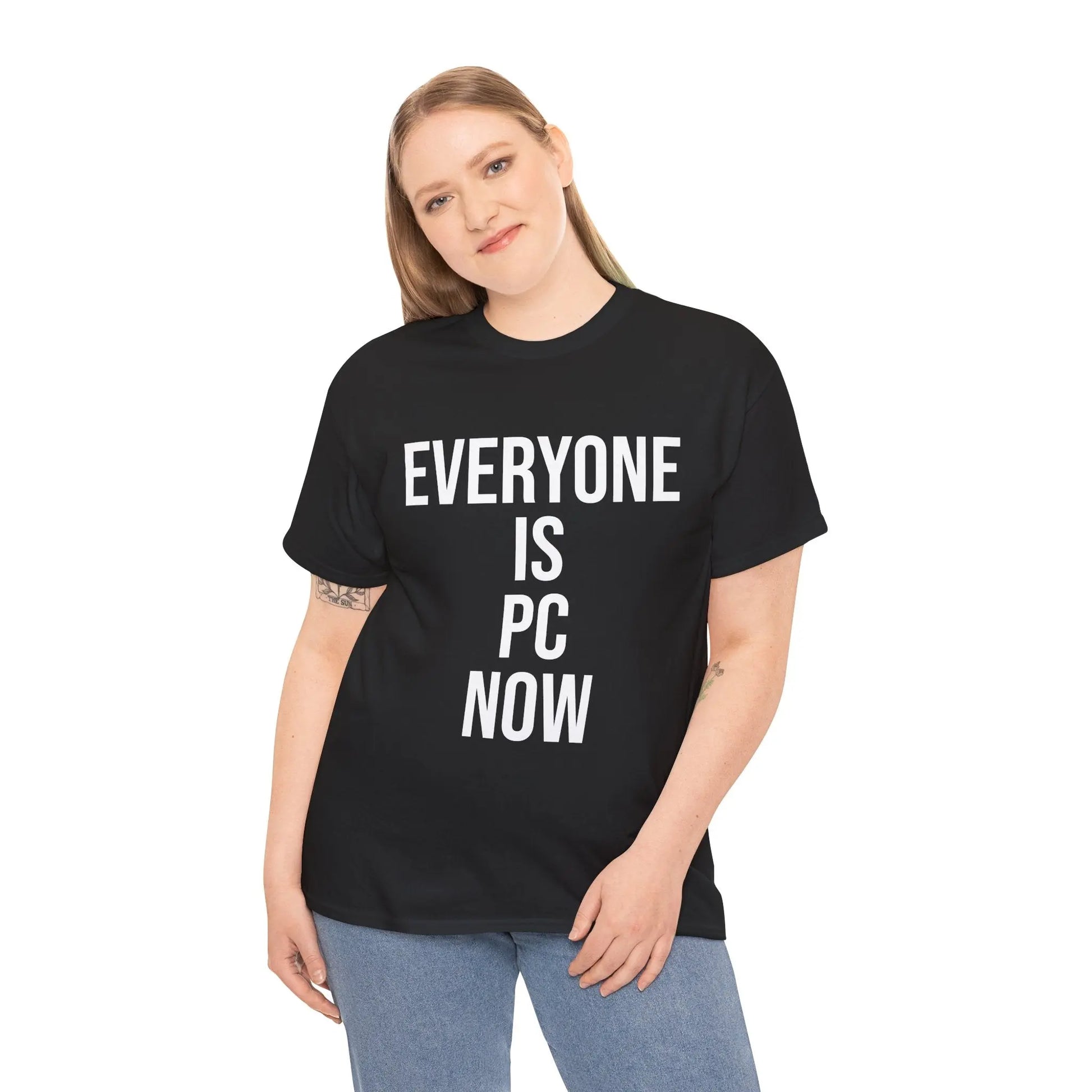 EVERYONE IS PC NOW - Black/White - Heavy Cotton Tee - Gilden 5000 Printify