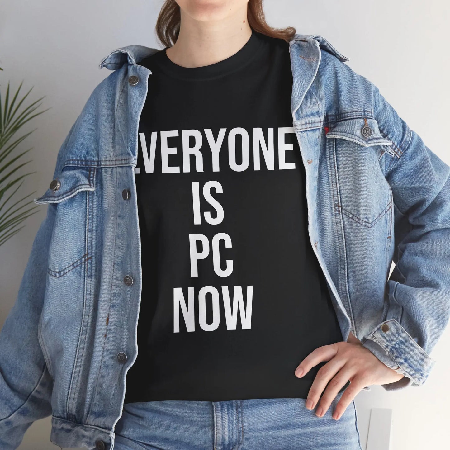 EVERYONE IS PC NOW - Black/White - Heavy Cotton Tee - Gilden 5000 Printify