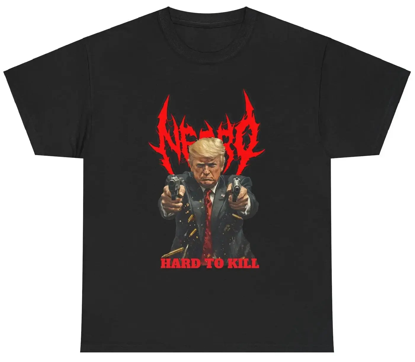 Hard To Kill - Trump/Necro - Heavy Cotton Tee - Gilden 5000 NECRO SUPER STORE