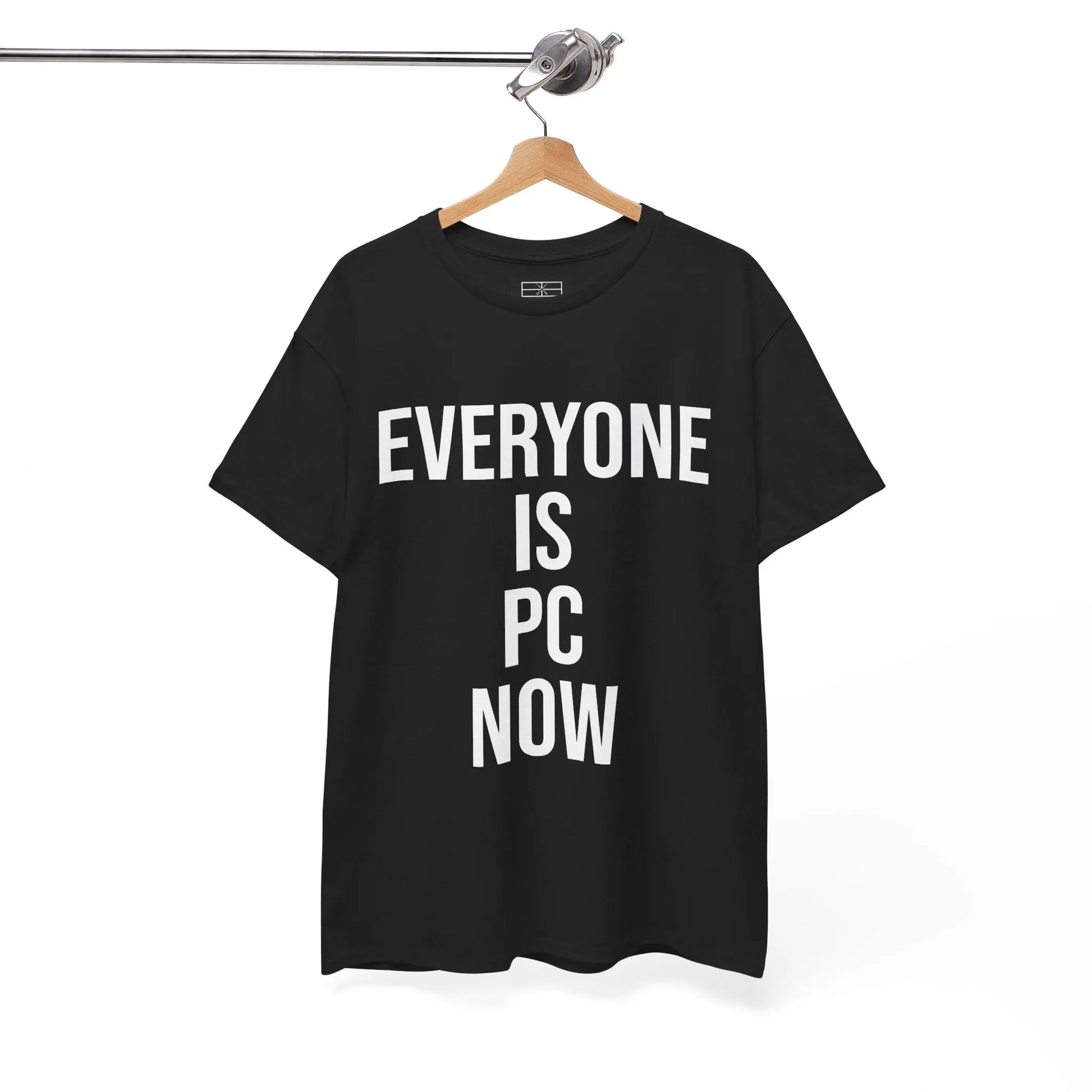 EVERYONE IS PC NOW - Black/White - Heavy Cotton Tee - Gilden 5000 Printify