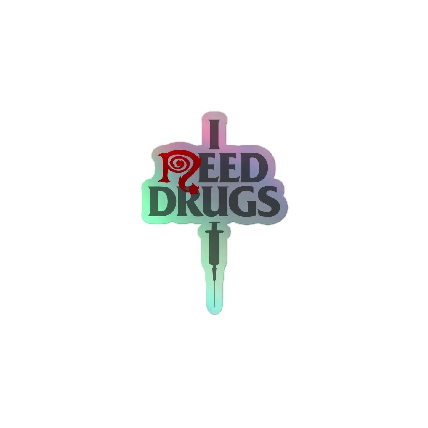 Necro - I Need Drugs - Holographic sticker - NECRO SUPER STORE