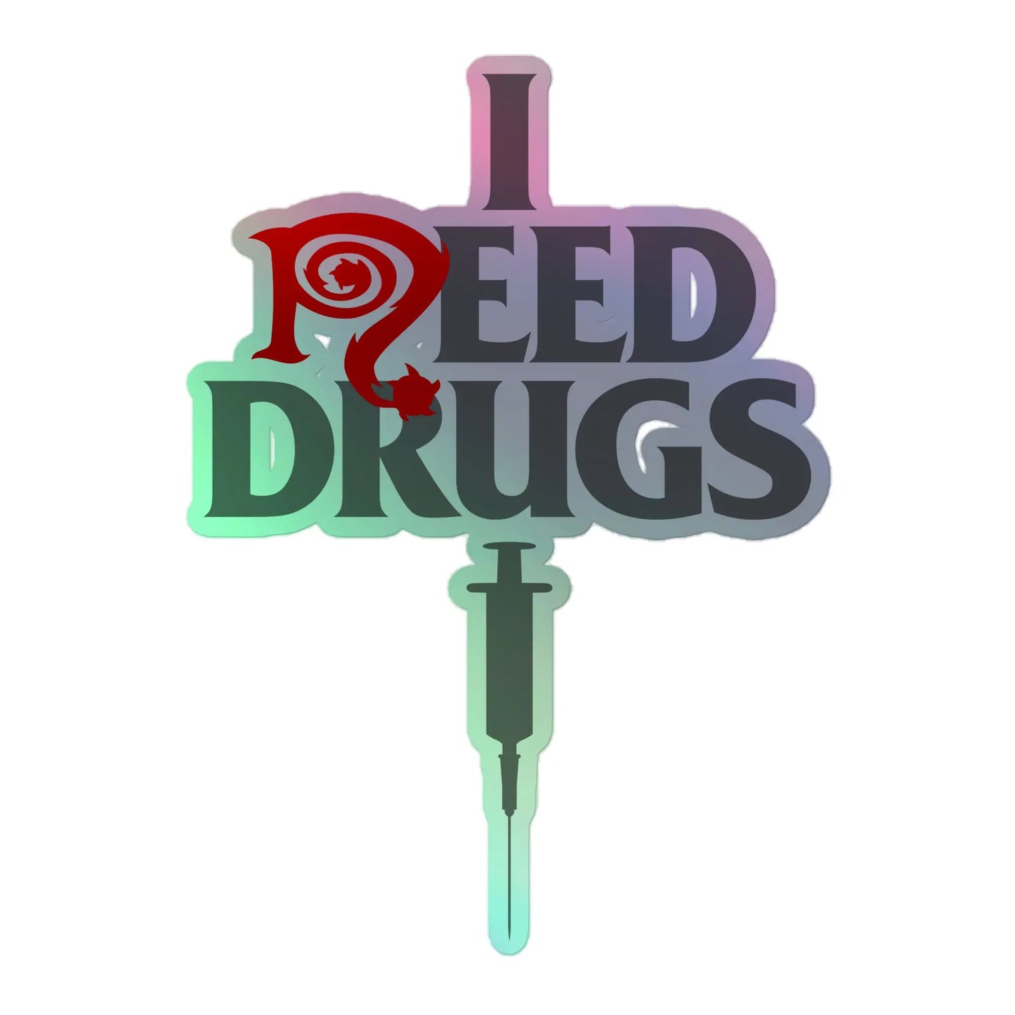 Necro - I Need Drugs - Holographic sticker - NECRO SUPER STORE